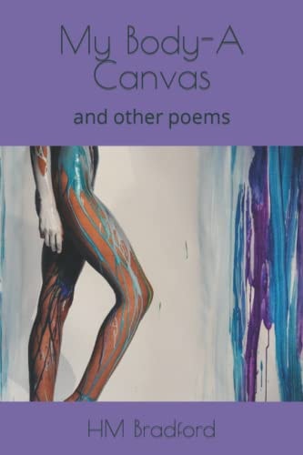 My Body-A Canvas And Other Poems