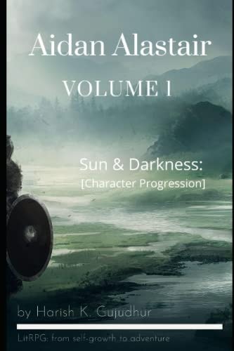 Aidan Alastair, Volume 1 Sun & Darkness: Character Progression