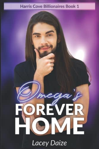 Omega's Forever Home Harris Cove Billionaires Book 1
