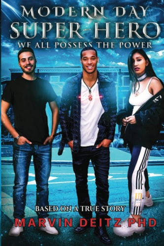 Modern Day Super-Hero We All Possess the Power!