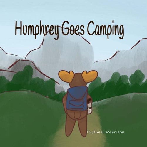 Humphrey Goes Camping The Adventures of Humphrey the Moose