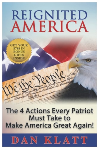 Reignited America The 4 Actions Every Patriot Must Take to Make America Great Again!