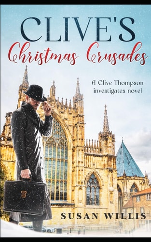 Clive's Christmas Crusades A Clive Thompson Investigates Novel