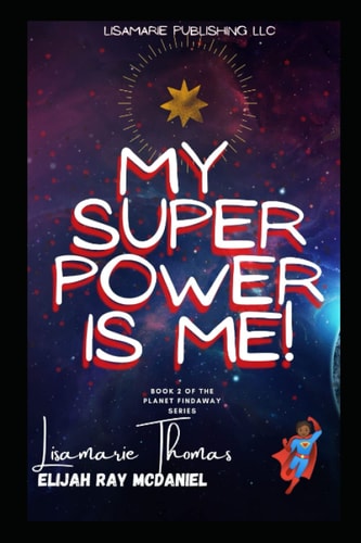 My Superpower is Me! A Children's Book by the Mother-Son Duo