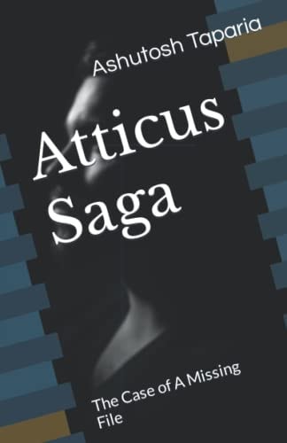 Atticus Saga The Case of A Missing File