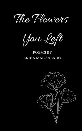 The Flowers You Left