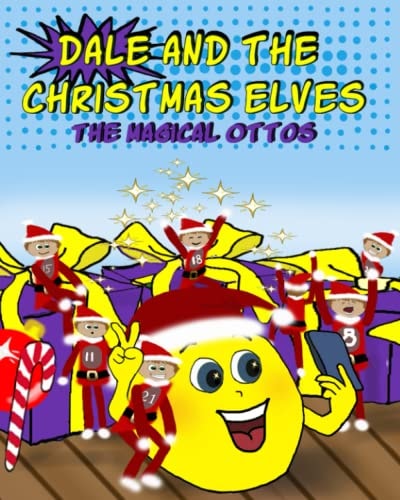 Dale and the Christmas Elves The Magical Ottos