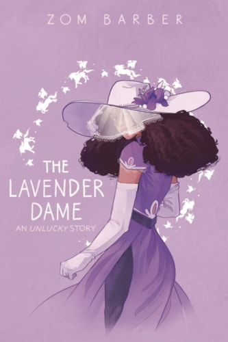 The Lavender Dame An Unlucky Story