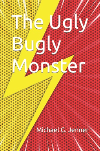 The Ugly Bugly Monster