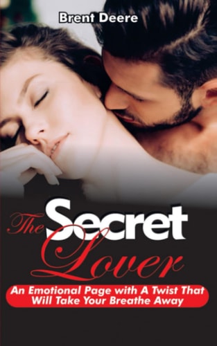 The Secret Lover An Emotion Page With A Twist That Will Take Your Breathe Away