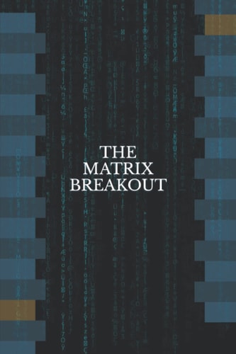 The Matrix Breakout Break Free