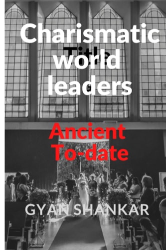 Charismatic World Leaders Ancient To-date