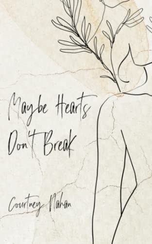 Maybe Hearts Don't Break
