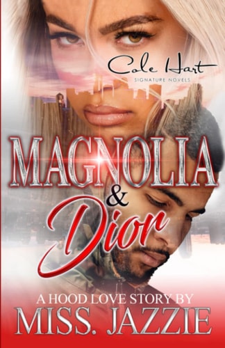 Magnolia & Dior A Hood Love Story
