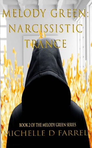 Melody Green Narcissistic Trance: Book 2 of The Melody Green Series