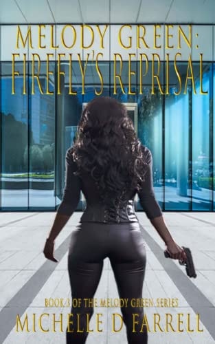 Melody Green Firefly's Reprisal: Book 3 of The Melody Green Series