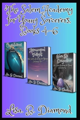 The Salem Academy for Young Sorcerers, Books 4-6