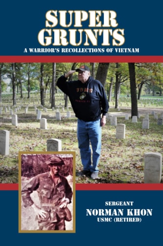 Super Grunts A Warrior's Recollections of Vietnam