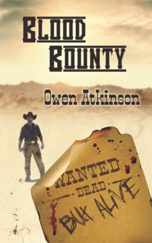 Blood Bounty Wanted Dead But Alive