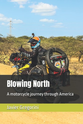 Blowing North A Motorcycle Journey Through America