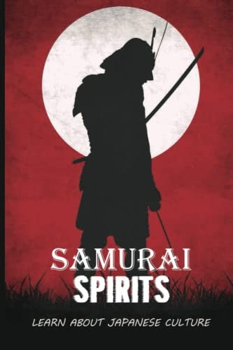Samurai Spirits Learn About Japanese Culture