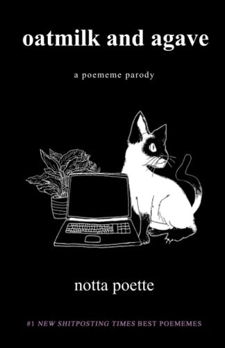 Oatmilk and Agave A Poememe Parody