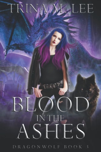 Blood in the Ashes A Rejected Mates Paranormal Romance