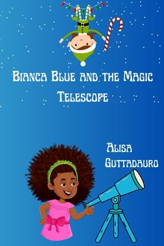 Bianca Blue And The Magic Telescope