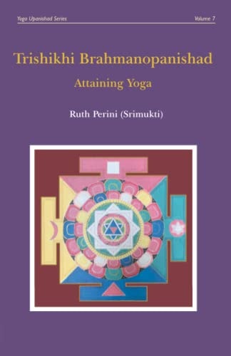 Trishikhi Brahmanopanishad Attaining Yoga