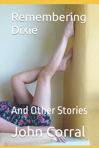 Remembering Dixie And Other Stories