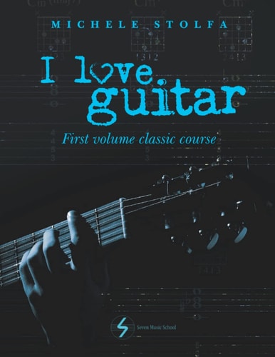 I Love Guitar First Volume Classic Course