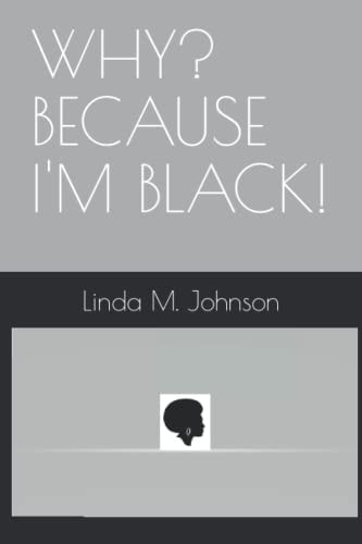 Why? Because I'm Black