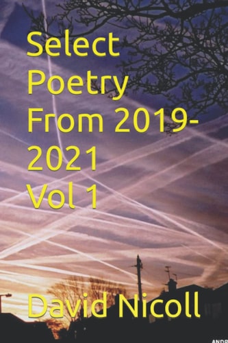 Select Poetry from 2019- 2021 Vol 1