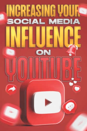 INCREASING YOUR SOCIAL MEDIA INFLUENCE ON YOUTUBE Social Media Influence #2