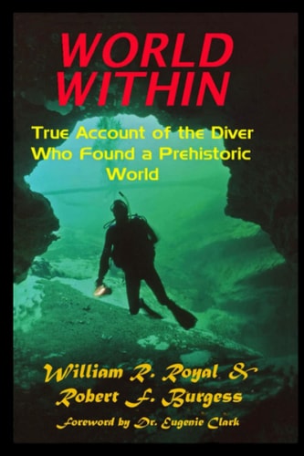 World Within True Account of the Diver Who Found a Prehistoric World