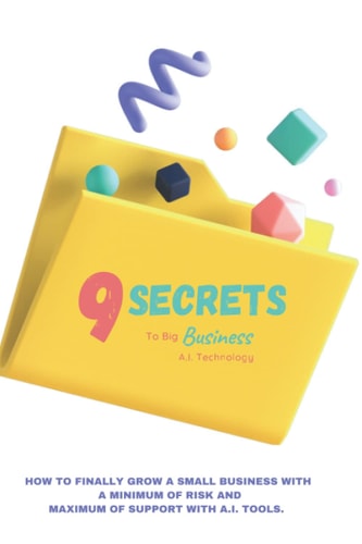 9 Secrets To Big Business A.I. Technology Incredibly Easy Methods That Works For All