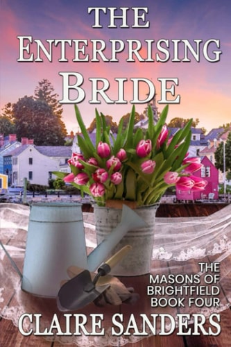 The Enterprising Bride Book Four of The Masons of Brightfield