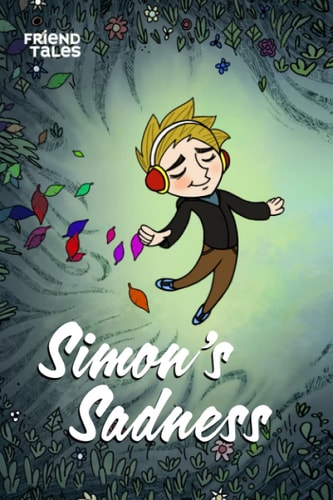 Simon's Sadness A FriendTales Story