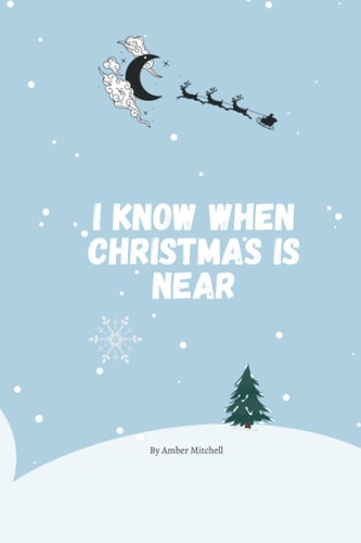 I Know when Christmas is Near