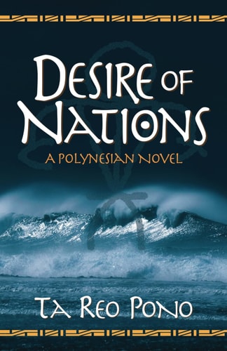 Desire of Nations A Polynesian Novel