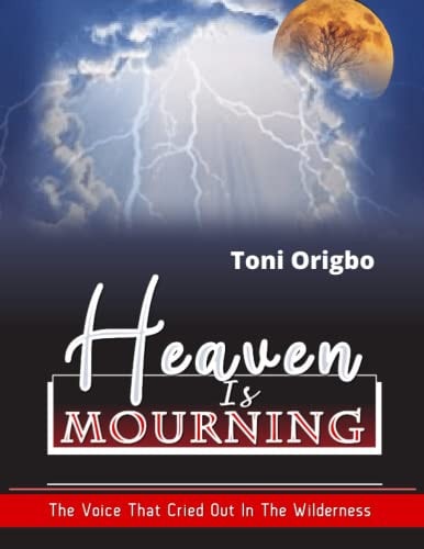Heaven Is Mourning The Voice That Cried Out In The Wilderness