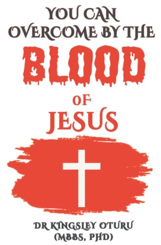 You Can Overcome by the Blood of Jesus