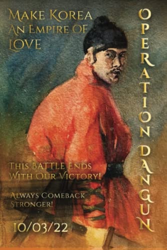 Operation Dangun Make Korea An Empire of Love!