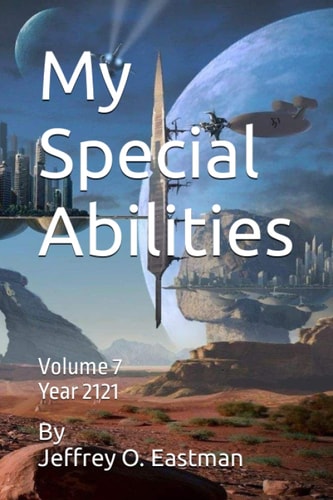 My Special Abilities Volume 7 Year 2121