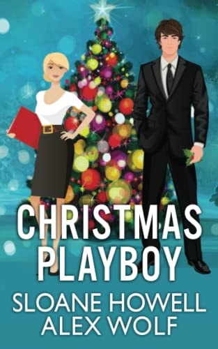 Christmas Playboy A Billionaire Holiday Novel