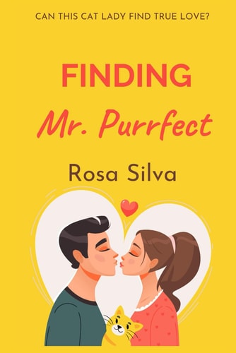 Finding Mr. Purrfect A Sweet Romantic Comedy (novella)