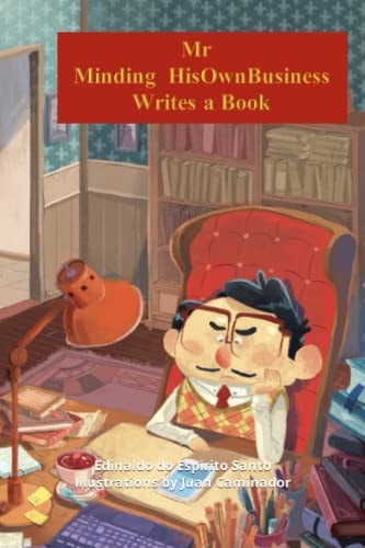Mr Minding HisOwnBusiness Writes a Book