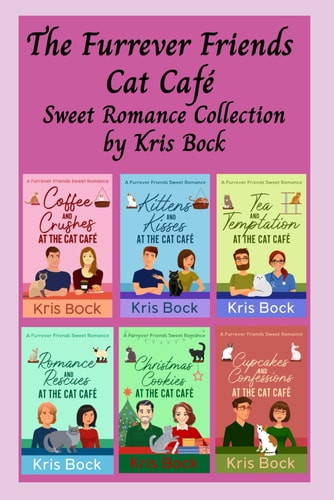The Furrever Friends Cat Café Sweet Romance Collection