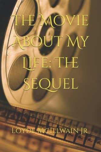 The Movie About My Life The Sequel