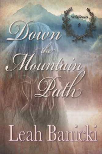Down The Mountain Path Western Romance on the Frontier